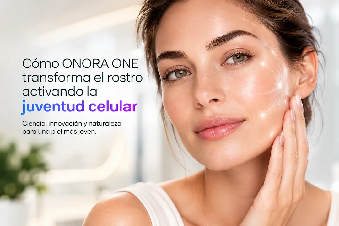Cómo ONORA ONE transforma el rostro activando la juventud celular